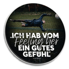 Laden Sie das Bild in den Galerie-Viewer, FUSSBALL ZITAT &quot;FEELING&quot; (FAN-KOLLEKTION)