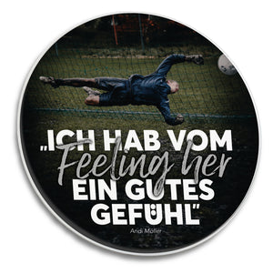 FUSSBALL ZITAT "FEELING" (FAN-KOLLEKTION)